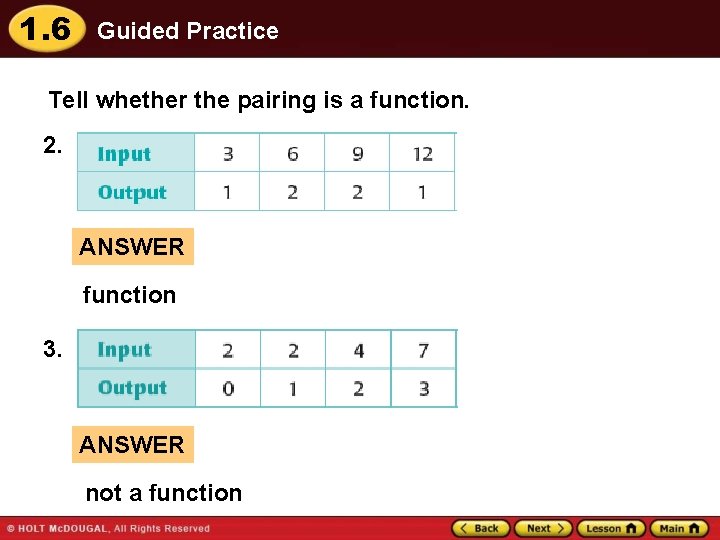 1. 6 Guided Practice Tell whether the pairing is a function. 2. ANSWER function