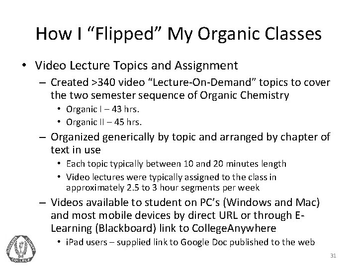 How I “Flipped” My Organic Classes • Video Lecture Topics and Assignment – Created