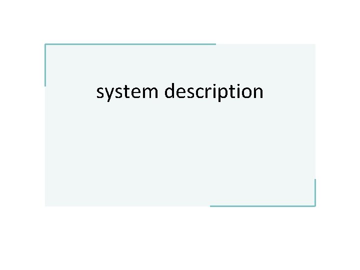 system description 