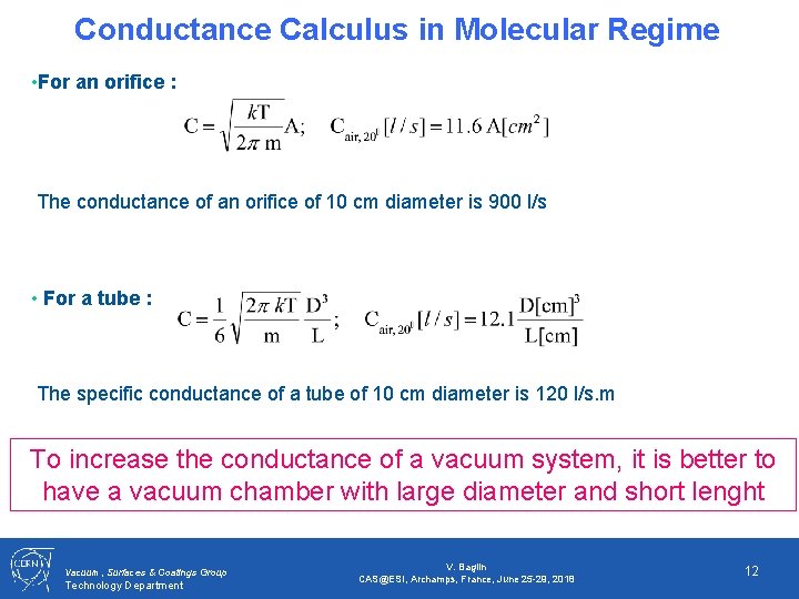 Conductance Calculus in Molecular Regime • For an orifice : The conductance of an
