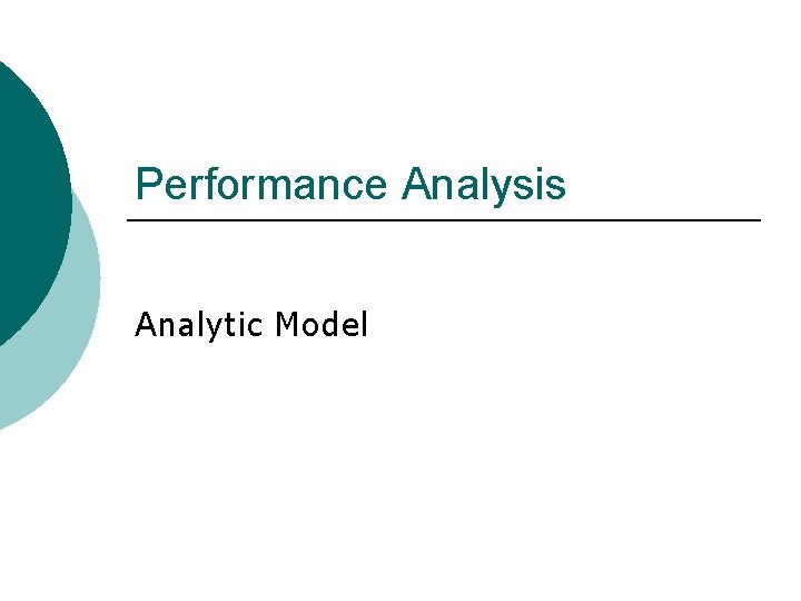 Performance Analysis Analytic Model 