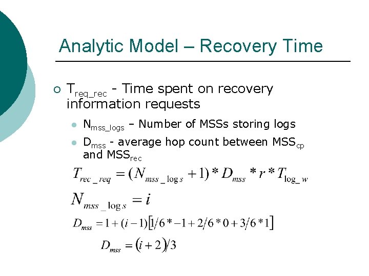 Analytic Model – Recovery Time ¡ Treq_rec - Time spent on recovery information requests