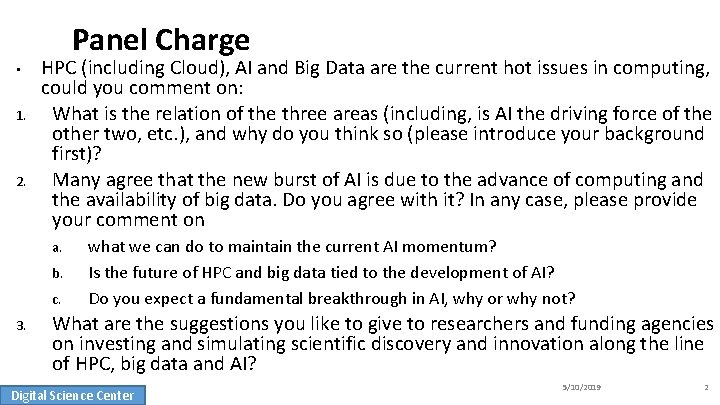 Panel Charge • 1. 2. HPC (including Cloud), AI and Big Data are the