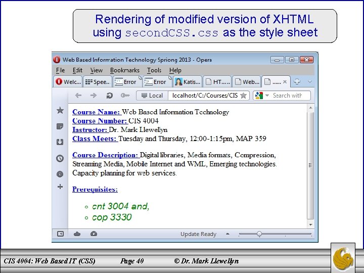 Rendering of modified version of XHTML using second. CSS. css as the style sheet