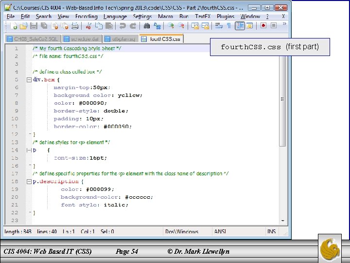 fourth. CSS. css (first part) CIS 4004: Web Based IT (CSS) Page 54 ©