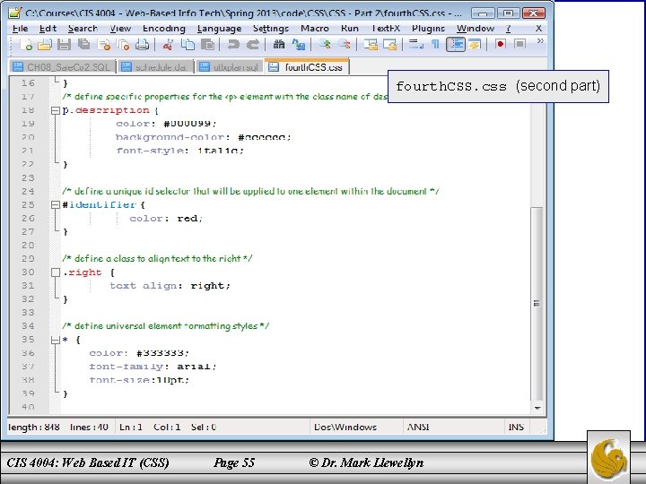 fourth. CSS. css (second part) CIS 4004: Web Based IT (CSS) Page 55 ©