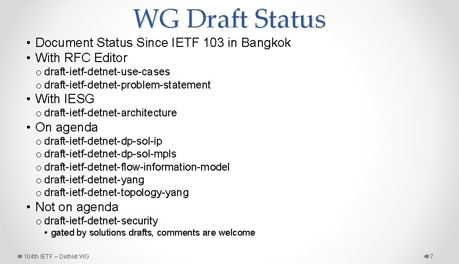 WG Draft Status • Document Status Since IETF 103 in Bangkok • With RFC