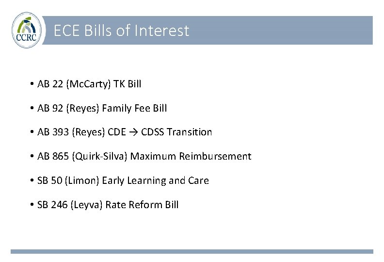 ECE Bills of Interest • AB 22 (Mc. Carty) TK Bill • AB 92
