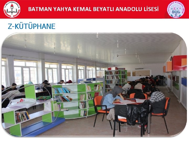 BATMAN YAHYA KEMAL BEYATLI ANADOLU LİSESİ Z-KÜTÜPHANE 4 