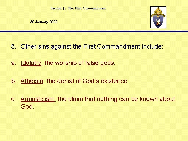 Session 3: The First Commandment 30 January 2022 5. Other sins against the First