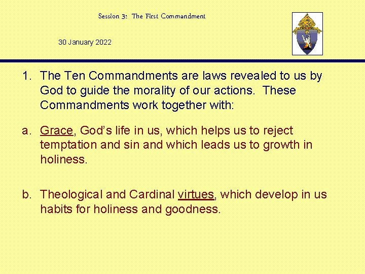 Session 3: The First Commandment 30 January 2022 1. The Ten Commandments are laws