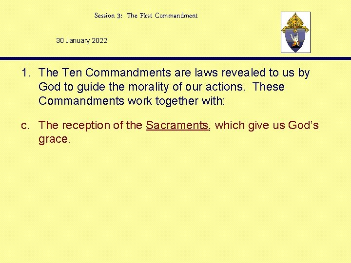 Session 3: The First Commandment 30 January 2022 1. The Ten Commandments are laws