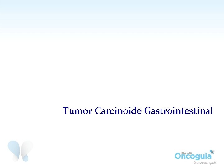 Tumor Carcinoide Gastrointestinal 
