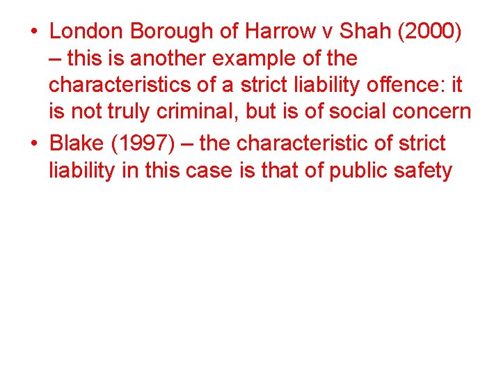  • London Borough of Harrow v Shah (2000) – this is another example