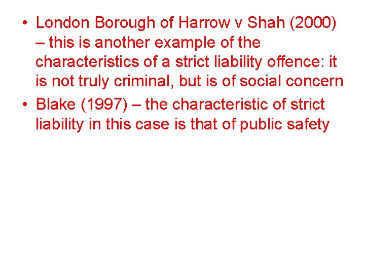  • London Borough of Harrow v Shah (2000) – this is another example