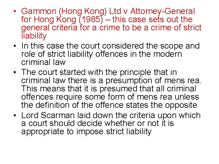  • Gammon (Hong Kong) Ltd v Attorney-General for Hong Kong (1985) – this