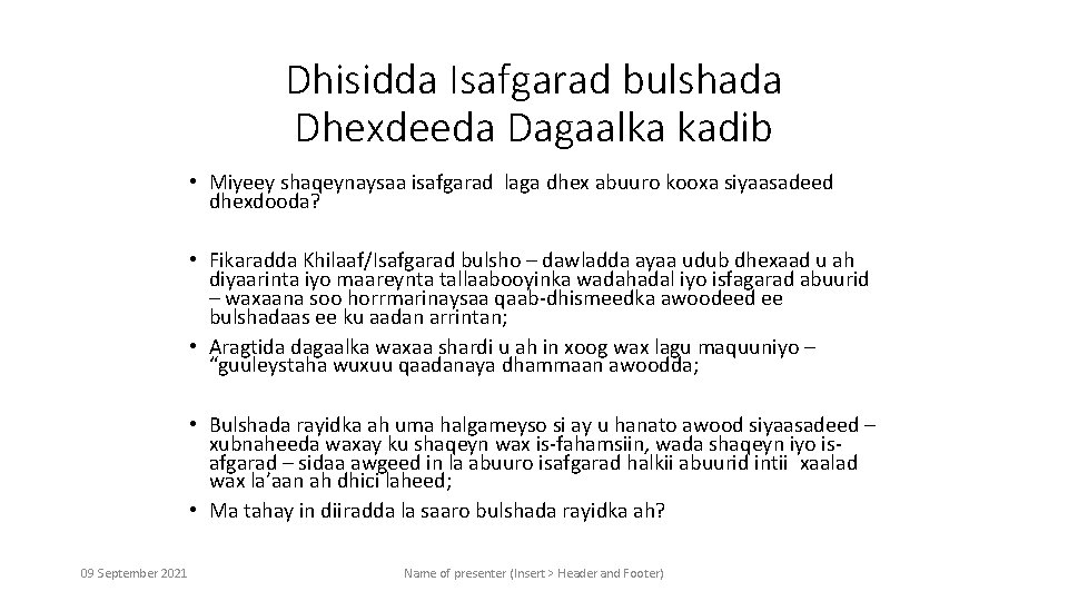 Dhisidda Isafgarad bulshada Dhexdeeda Dagaalka kadib • Miyeey shaqeynaysaa isafgarad laga dhex abuuro kooxa