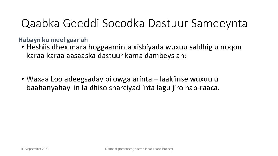 Qaabka Geeddi Socodka Dastuur Sameeynta Habayn ku meel gaar ah • Heshiis dhex mara