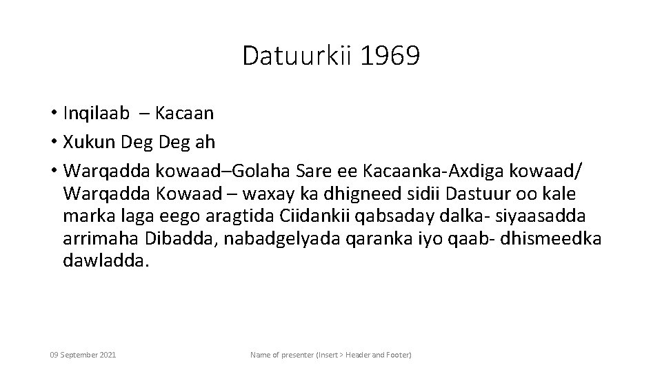 Datuurkii 1969 • Inqilaab – Kacaan • Xukun Deg ah • Warqadda kowaad–Golaha Sare