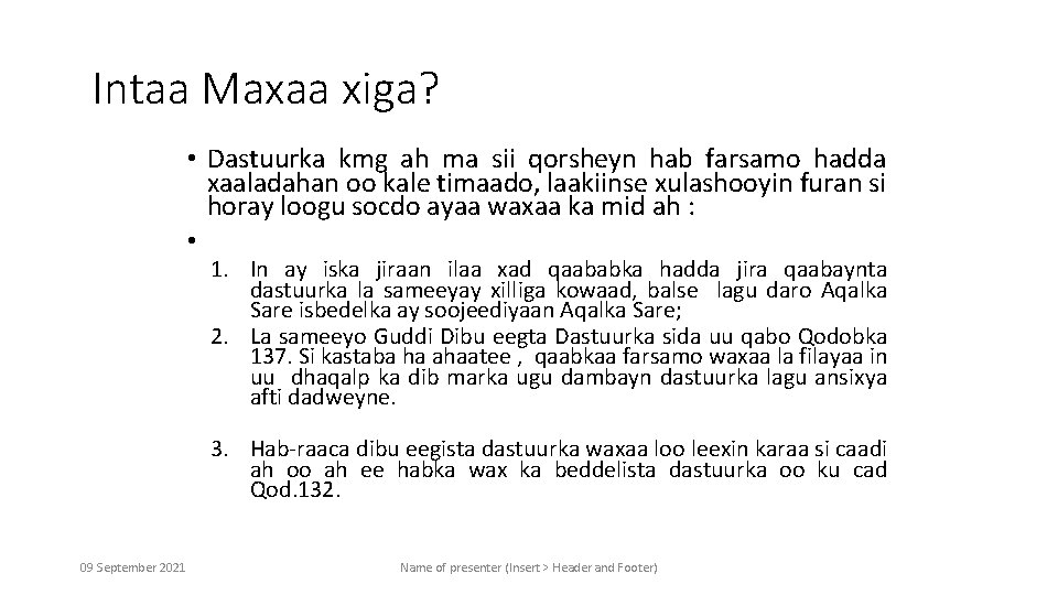 Intaa Maxaa xiga? • Dastuurka kmg ah ma sii qorsheyn hab farsamo hadda xaaladahan