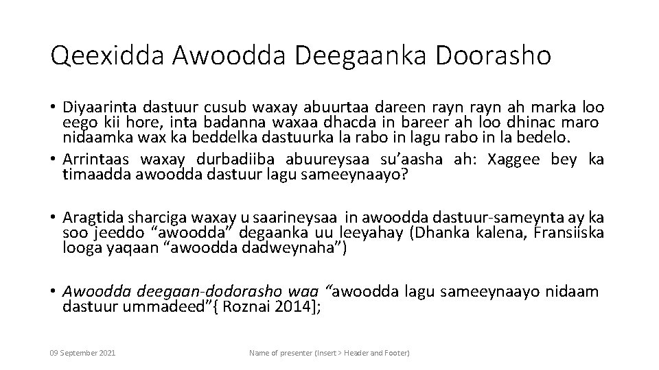 Qeexidda Awoodda Deegaanka Doorasho • Diyaarinta dastuur cusub waxay abuurtaa dareen rayn ah marka