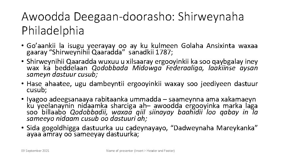 Awoodda Deegaan-doorasho: Shirweynaha Philadelphia • Go’aankii la isugu yeerayay oo ay ku kulmeen Golaha