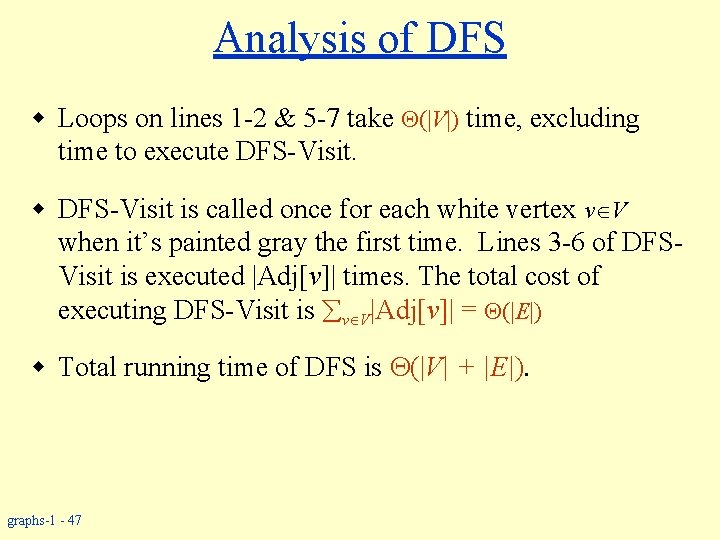 Analysis of DFS w Loops on lines 1 -2 & 5 -7 take (|V|)