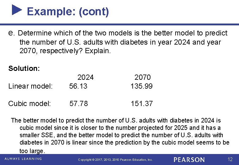 Example: (cont) e. Determine which of the two models is the better model to