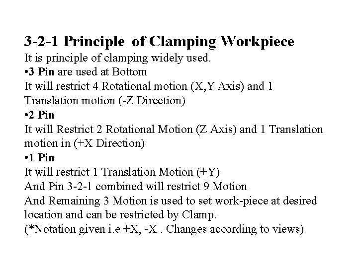 3 -2 -1 Principle of Clamping Workpiece It is principle of clamping widely used.