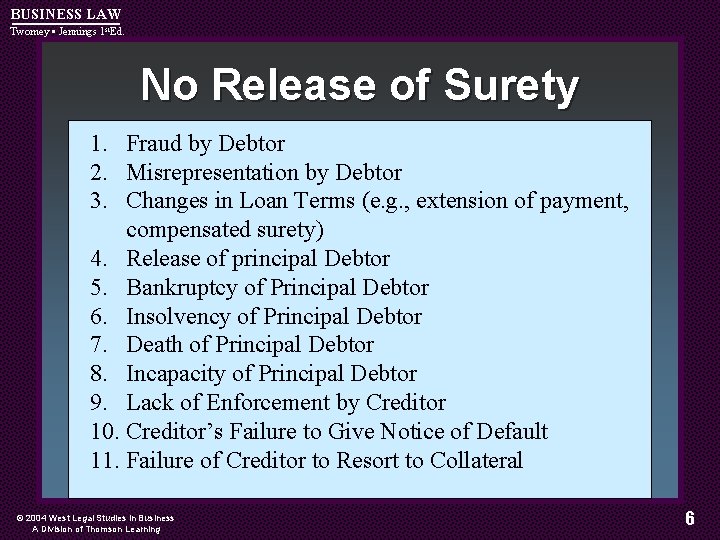 BUSINESS LAW Twomey • Jennings 1 st. Ed. No Release of Surety 1. Fraud