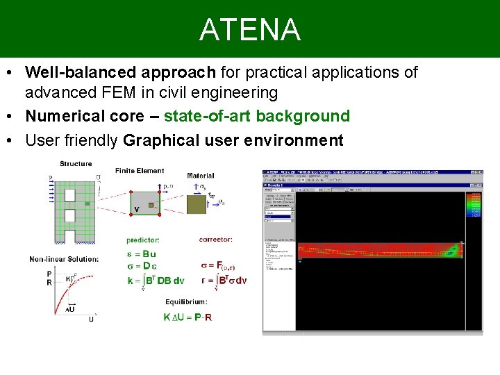 ATENA • Well-balanced approach for practical applications of advanced FEM in civil engineering •