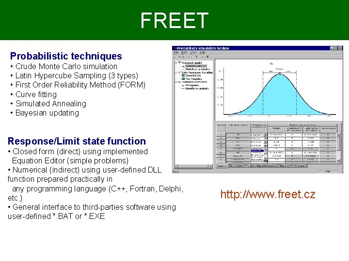 FREET Probabilistic techniques • Crude Monte Carlo simulation • Latin Hypercube Sampling (3 types)