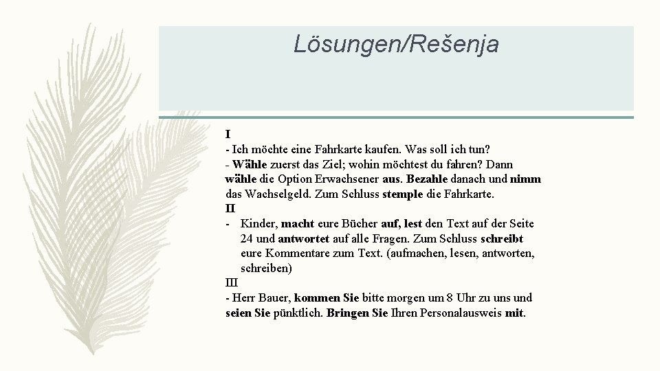 Lösungen/Rešenja I - Ich möchte eine Fahrkarte kaufen. Was soll ich tun? - Wähle