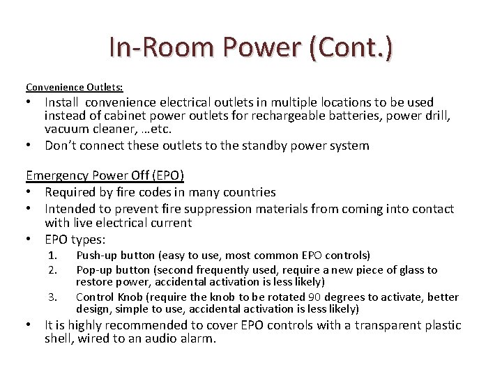 In-Room Power (Cont. ) Convenience Outlets: • Install convenience electrical outlets in multiple locations