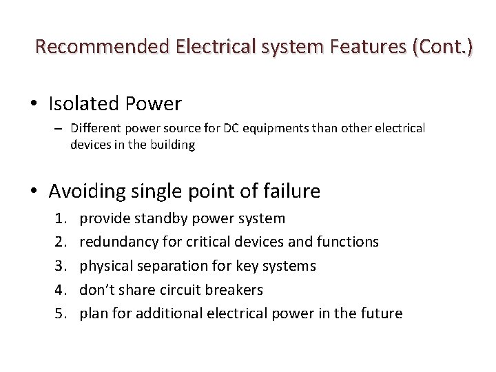 Recommended Electrical system Features (Cont. ) • Isolated Power – Different power source for