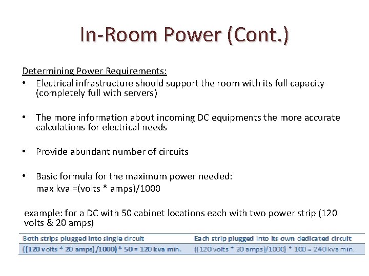 In-Room Power (Cont. ) Determining Power Requirements: • Electrical infrastructure should support the room
