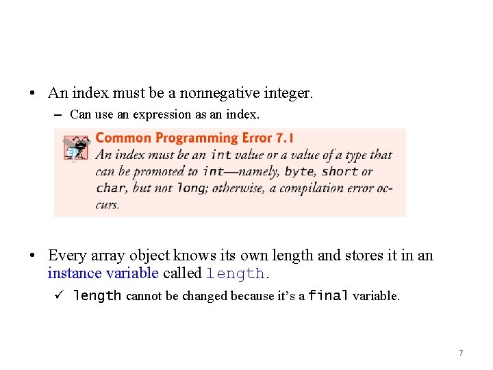  • An index must be a nonnegative integer. – Can use an expression