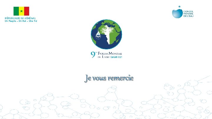 RÉPUBLIQUE DU SÉNÉGAL Un Peuple – Un But – Une Foi Je vous remercie