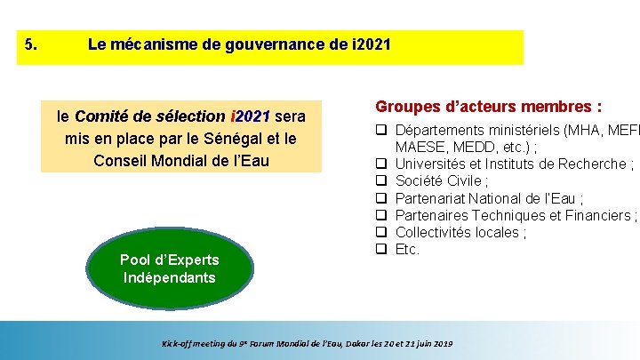 5. Le mécanisme de gouvernance de i 2021 le Comité de sélection i 2021