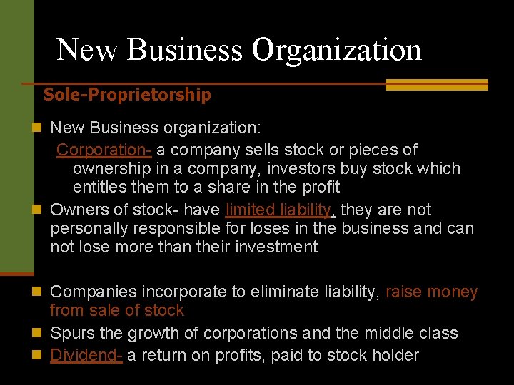 New Business Organization Sole-Proprietorship n New Business organization: Corporation- a company sells stock or