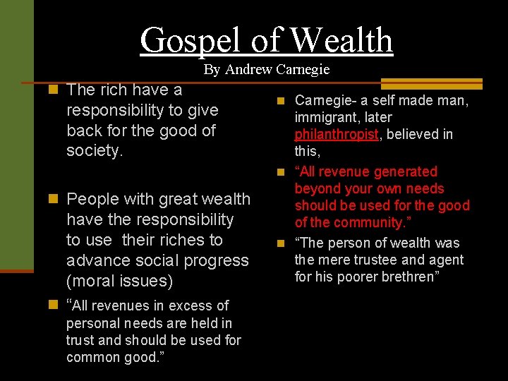 Gospel of Wealth By Andrew Carnegie n The rich have a responsibility to give