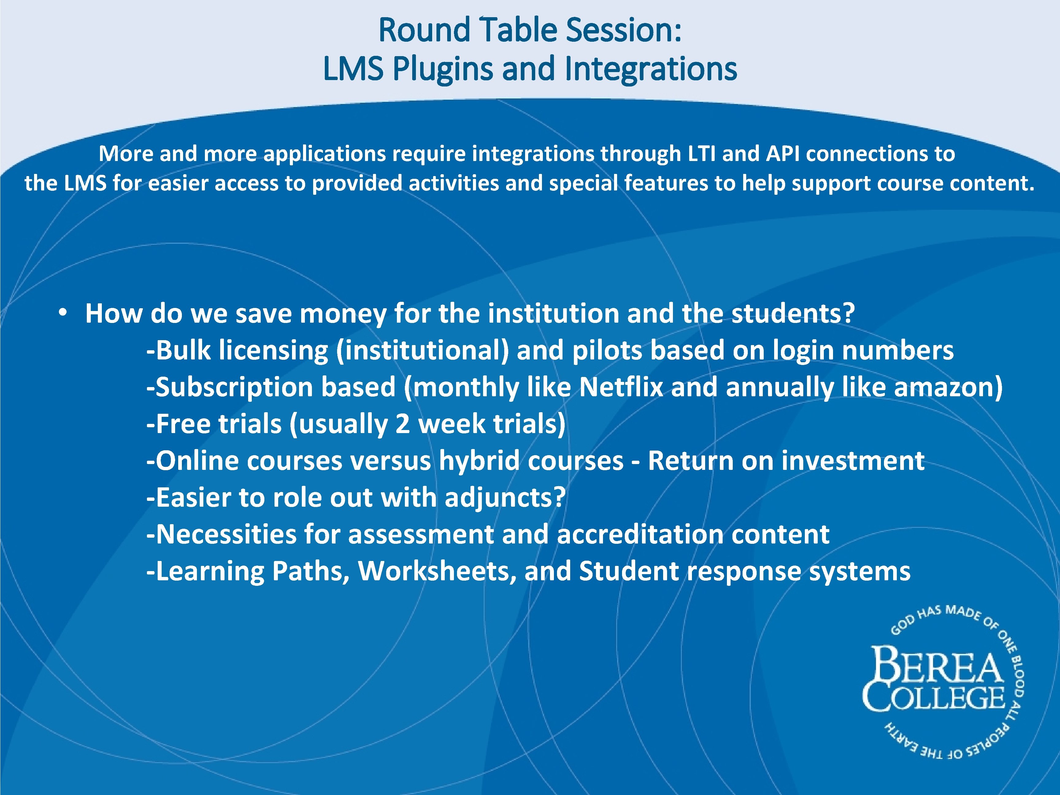 Round Table Session: LMS Plugins and Integrations More and more applications require integrations through