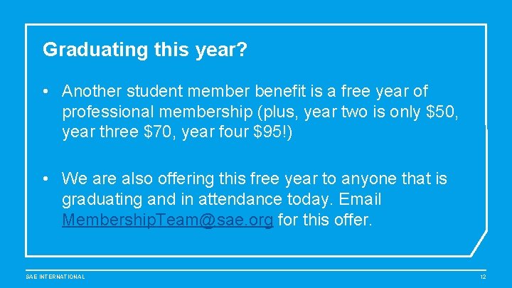 Graduating this year? • Another student member benefit is a free year of professional