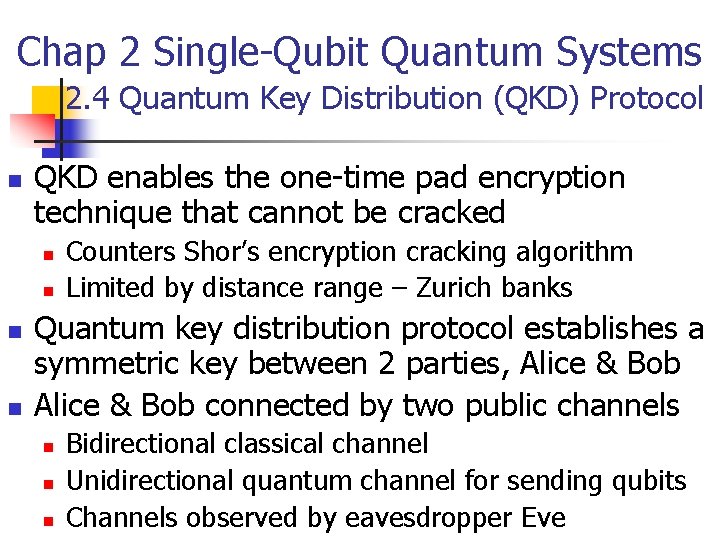 Chap 2 Single-Qubit Quantum Systems 2. 4 Quantum Key Distribution (QKD) Protocol n QKD