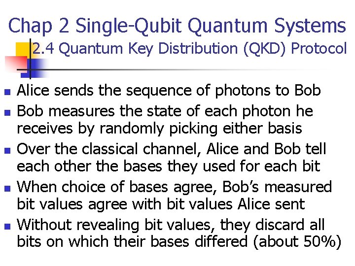Chap 2 Single-Qubit Quantum Systems 2. 4 Quantum Key Distribution (QKD) Protocol n n