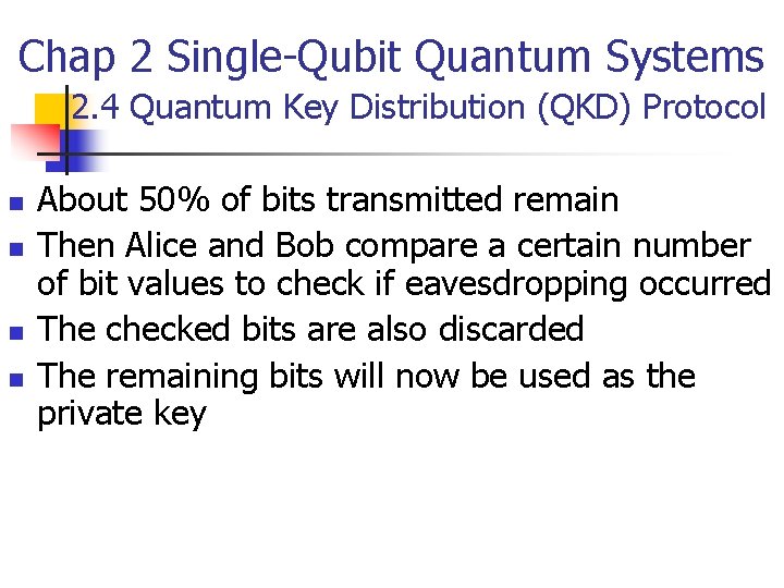 Chap 2 Single-Qubit Quantum Systems 2. 4 Quantum Key Distribution (QKD) Protocol n n