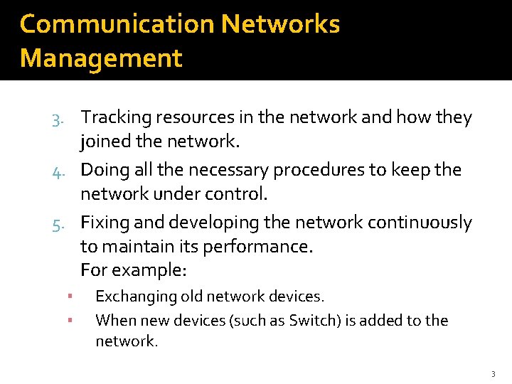 Communication Networks Management 3. Tracking resources in the network and how they joined the