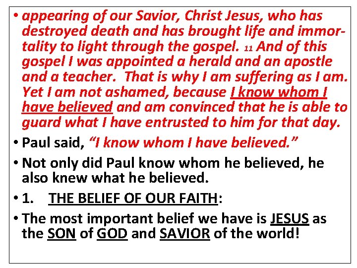  • appearing of our Savior, Christ Jesus, who has destroyed death and has
