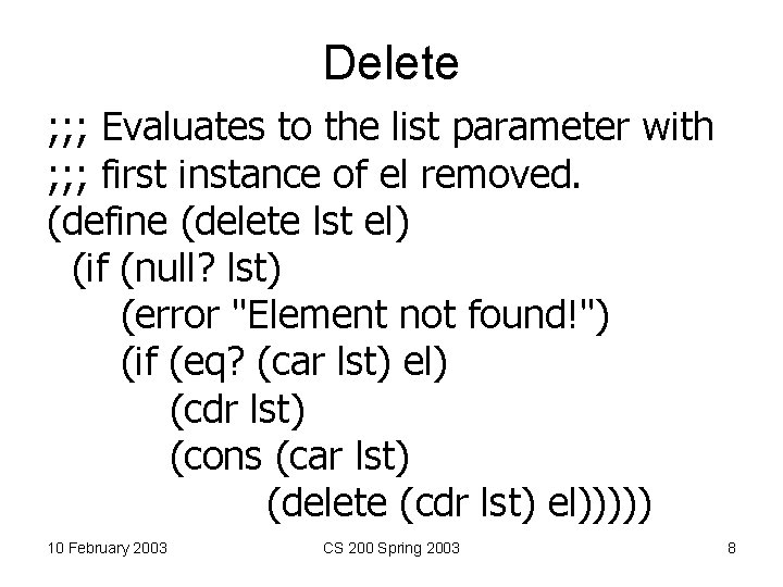 Delete ; ; ; Evaluates to the list parameter with ; ; ; first
