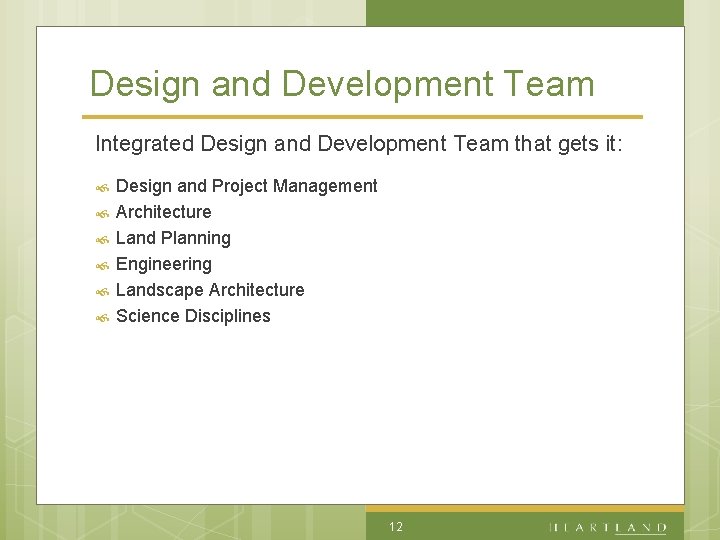 Design and Development Team Integrated Design and Development Team that gets it: Design and